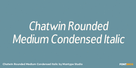 Chatwin Rounded Medium Condensed Italic Thumbnail #1