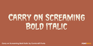 Carry on Screaming Bold Italic Thumbnail #1