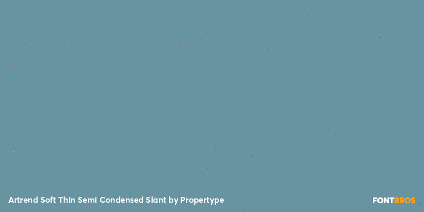 Artrend Soft Thin Semi Condensed Slant Font Poster #2