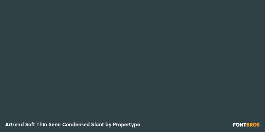 Artrend Soft Thin Semi Condensed Slant Font Poster #4