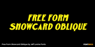 Free Form Showcard Oblique Thumbnail #1